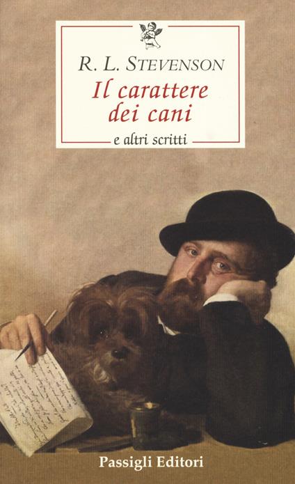 Il carattere dei cani e altri scritti - Robert Louis Stevenson - copertina