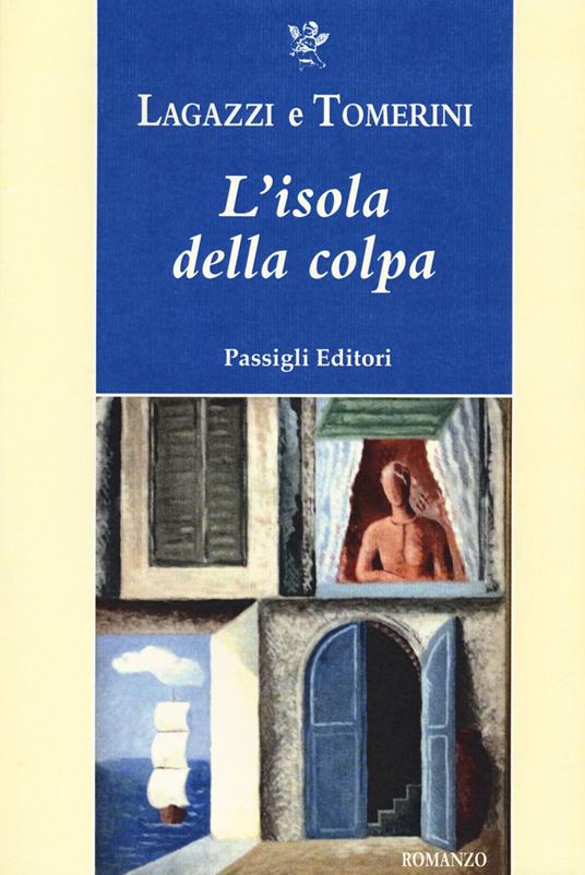 L' isola della colpa - Paolo Lagazzi,Daniela Tomerini - copertina