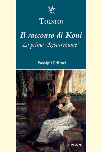 Il racconto di Koni. La prima «Resurrezione» - Lev Tolstoj - copertina