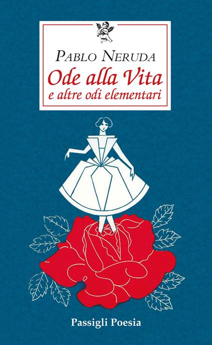 Ode alla vita e altre odi elementari. Testo spagnolo a fronte - Pablo Neruda - copertina