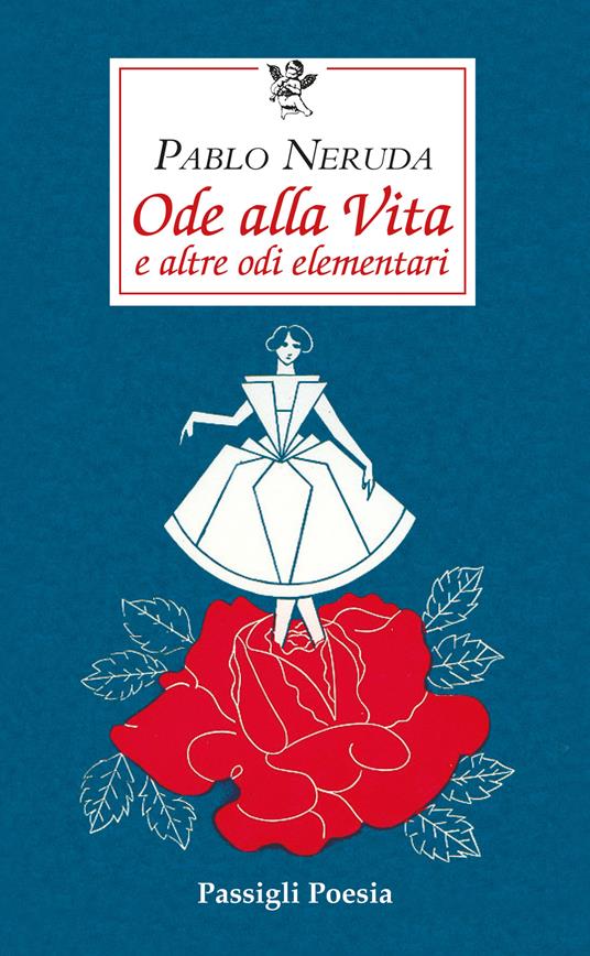 Ode alla vita e altre odi elementari. Testo spagnolo a fronte - Pablo Neruda - copertina