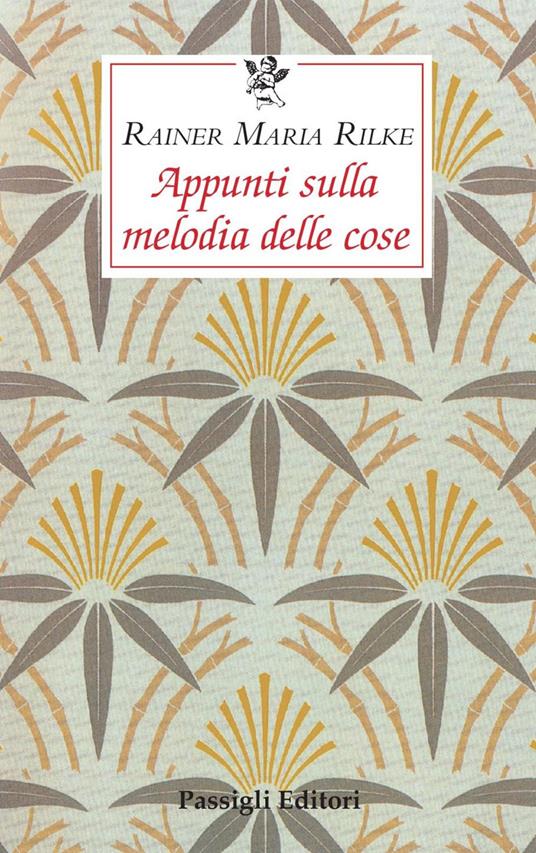 Appunti sulla melodia delle cose - Rainer Maria Rilke,Sabrina Mori Carmignani - ebook