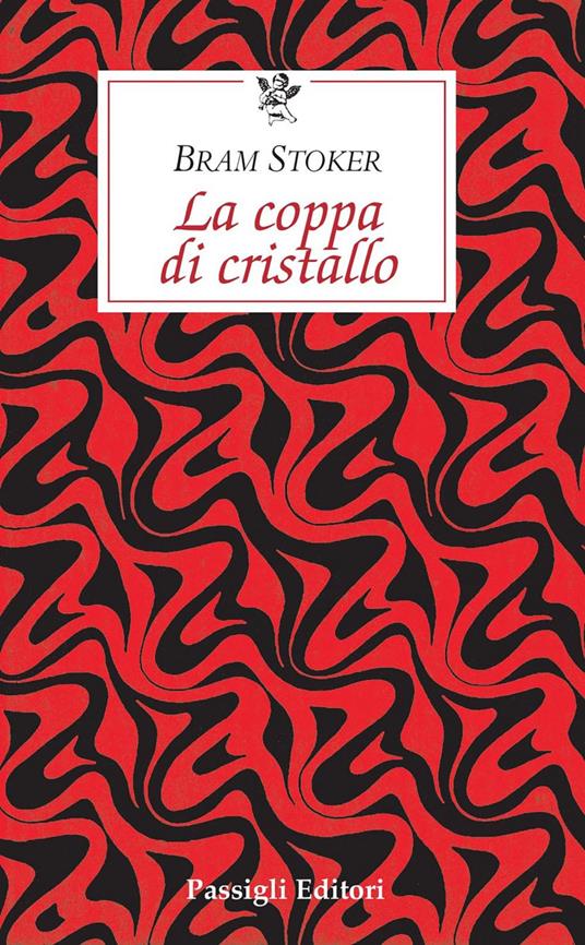 La coppa di cristallo - Bram Stoker,Simone Garzella - ebook