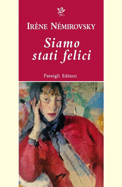 Siamo stati felici - Irène Némirovsky,Maurizio Ferrara,Gennaro Lauro - ebook