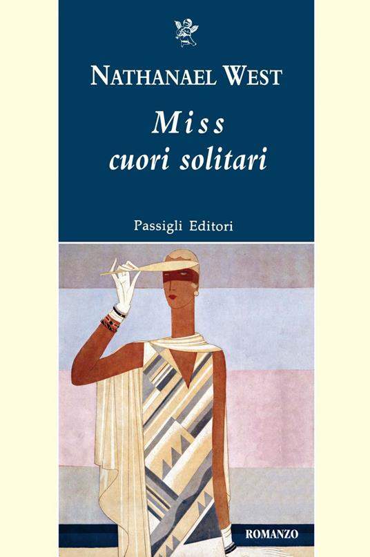 Miss cuori solitari - Nathanael West,Luca Merlini - ebook