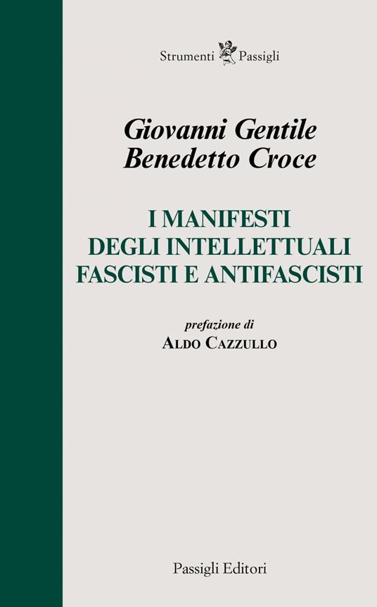 I manifesti degli intellettuali fascisti e antifascisti - Benedetto Croce,Giovanni Gentile - ebook