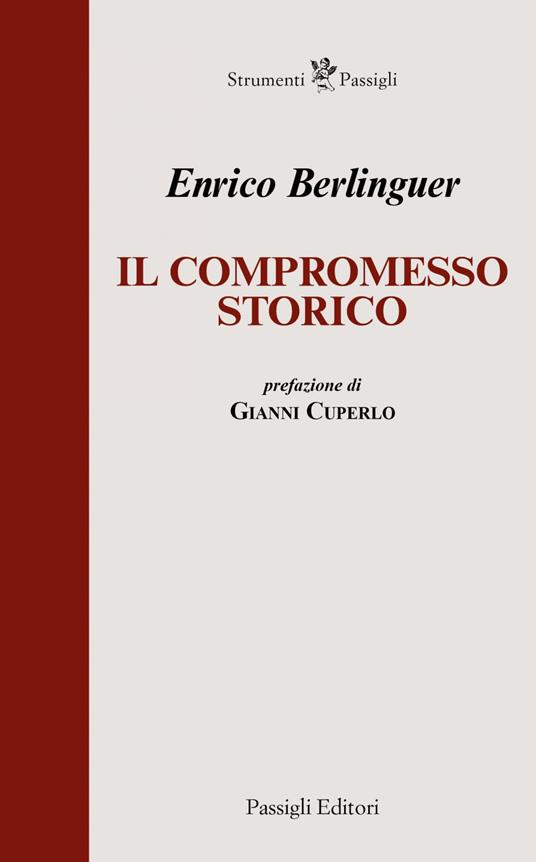 Il compromesso storico - Enrico Berlinguer - ebook
