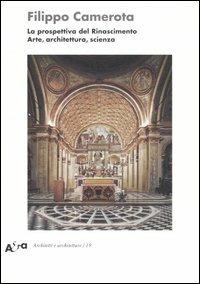 La prospettiva del Rinascimento. Arte, architettura, scienza. Ediz. illustrata - Filippo Camerota - copertina