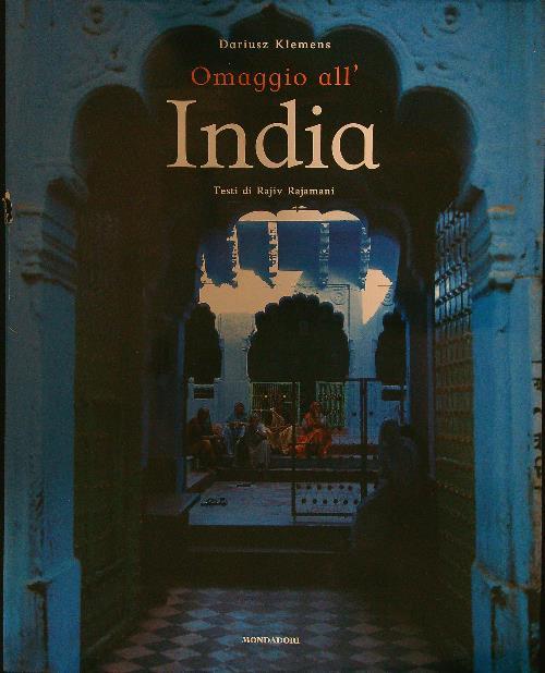 Omaggio all'India. Ediz. illustrata