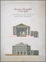 Ireneo Aleandri 1795-1885. L'architettura del purismo nello Stato pontificio. Ediz. illustrata