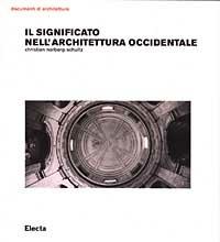 Il significato nell'architettura occidentale. Ediz. illustrata - Christian Norberg Schulz - copertina