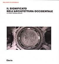 Il significato nell'architettura occidentale - Christian Norberg Schulz - copertina