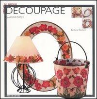 Decoupage. Ediz. illustrata - Barbara Oddone - copertina