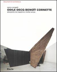 Odile Decq Benoît Cornette. Opere e progetti. Ediz. illustrata - Alessandro De Magistris,Michel Vernes - copertina
