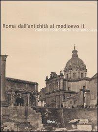 Roma dall'antichità al medioevo. Ediz. illustrata. Vol. 2: Contesti tardoantichi e altomedievali. - copertina