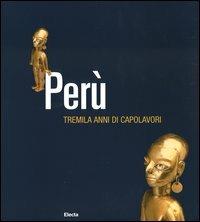 Perù. Tremila anni di capolavori. Catalogo della mostra (Firenze, 15 novembre 2003- 22 febbraio 2004) - copertina