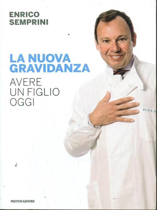 La nuova gravidanza. Avere un figlio oggi - Enrico Semprini - copertina