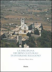 La disciplina dei beni culturali di interesse religioso - Valentina M. Sessa - copertina