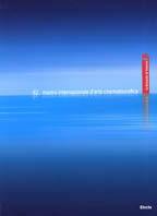 La Biennale di Venezia. 62ª mostra internazionale d'arte cinematografica. Ediz. italiana e inglese - copertina