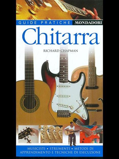 Chitarra. Musicisti, strumenti, metodi di apprendimento e tecniche di esecuzione - Richard Chapman - 5