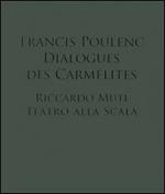 Francis Poulenc. Dialogues des Carmélites. Riccardo Muti. Teatro alla scala. Ediz. illustrata. Con 2 CD Audio. Con DVD-ROM