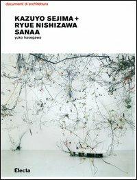 Kazuyo Sejima + Ryue Nishizawa. Sanaa. Ediz. illustrata - Yuko Hasegawa - copertina
