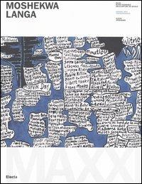 Moshekwa Langa. Catalogo della mostra (Roma, 8 ottobre 2005-8 gennaio 2006). Ediz. italiana e inglese - copertina