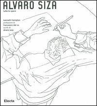 Álvaro Siza. Tutte le opere - Kenneth Frampton - copertina