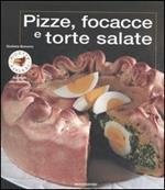 Pizze, focacce e torte salate. Ediz. illustrata