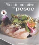 Ricette creative di pesce. Ediz. illustrata