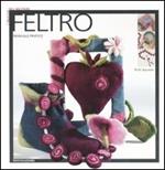 Feltro. Ediz. illustrata
