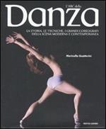 L'ABC della danza. La storia, le tecniche, i capolavori, i grandi coreografi della scena moderna e contemporanea. Ediz. illustrata