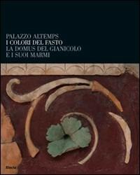 Palazzo Altemps. I colori del fasto. Ediz. illustrata - copertina