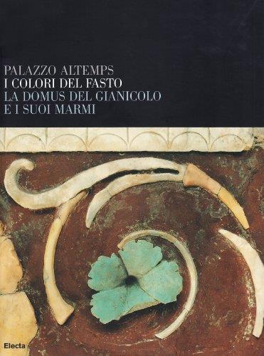 Palazzo Altemps. I colori del fasto. Ediz. illustrata