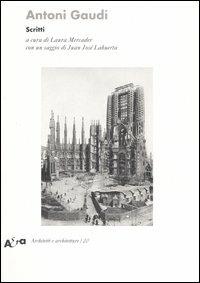 Antoni Gaudí. Scritti. Ediz. illustrata - copertina