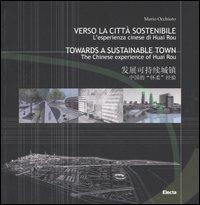 Verso la città sostenibile. L'esperienza cinese di Huai Rou. Ediz. italiana, inglese, cinese - copertina