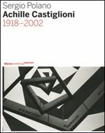 Achille Castiglioni. 1918-2002. Ediz. illustrata