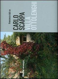 Carlo Scarpa. Villa Ottolenghi. Ediz. illustrata - Francesco Dal Co - copertina