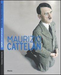 Maurizio Cattelan. Ediz. inglese - Francesco Manacorda - copertina