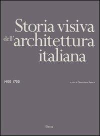 Storia visiva dell'architettura italiana 1400-1700 - copertina