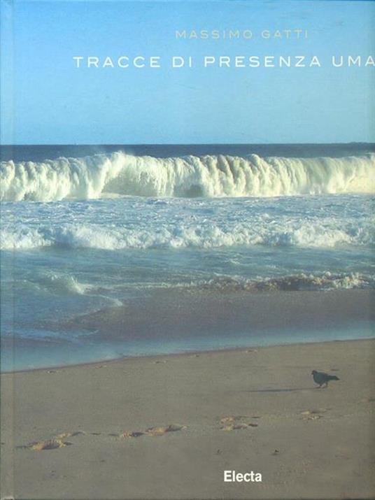 Tracce di presenza umana. Ediz. illustrata - Massimo Gatti - copertina