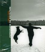 Carlo Orsi. Fotografie da ascoltare. Catalogo della mostra (Milano, 22 giugno-30 luglio 2006). Ediz. italiana e inglese