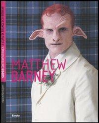 Matthew Barney. Ediz. illustrata - Massimiliano Gioni - copertina