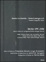 Paolo Lucchetta+RetailDesign srl. Venezia Marghera Italy. Works 1999-2006. Dodici storie di progetto-Twelve design stories. Ediz. bilingue