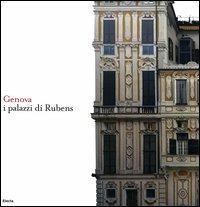 Genova. I palazzi di Rubens. Ediz. italiana e inglese - Piero Boccardo,Piero Migliorisi - 3