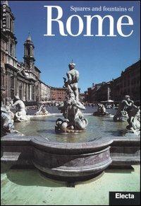 Squares and fountains of Rome. Ediz. illustrata - Francesca Castria Marchetti - copertina