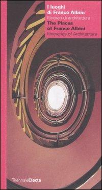 I luoghi di Franco Albini. Itinerari di architettura-The places of Franco Albini. Itineraries of architecture. Ediz. bilingue - copertina
