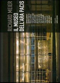 Richard Meier. Il museo dell'Ara Pacis. Ediz. illustrata - copertina