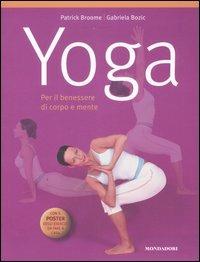 Yoga. Per il benessere di corpo e mente. Con poster - Patrick Broome,Gabriela Bozic - copertina