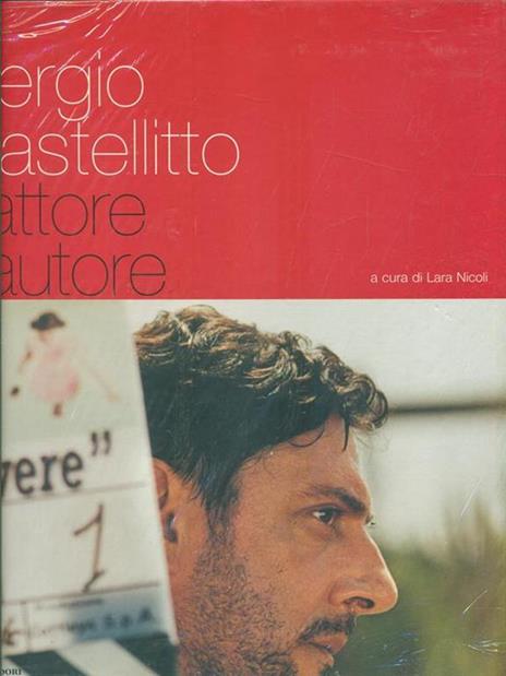 Sergio Castellitto. Ediz. illustrata - Laura Nicoli,Marco Bellocchio - copertina